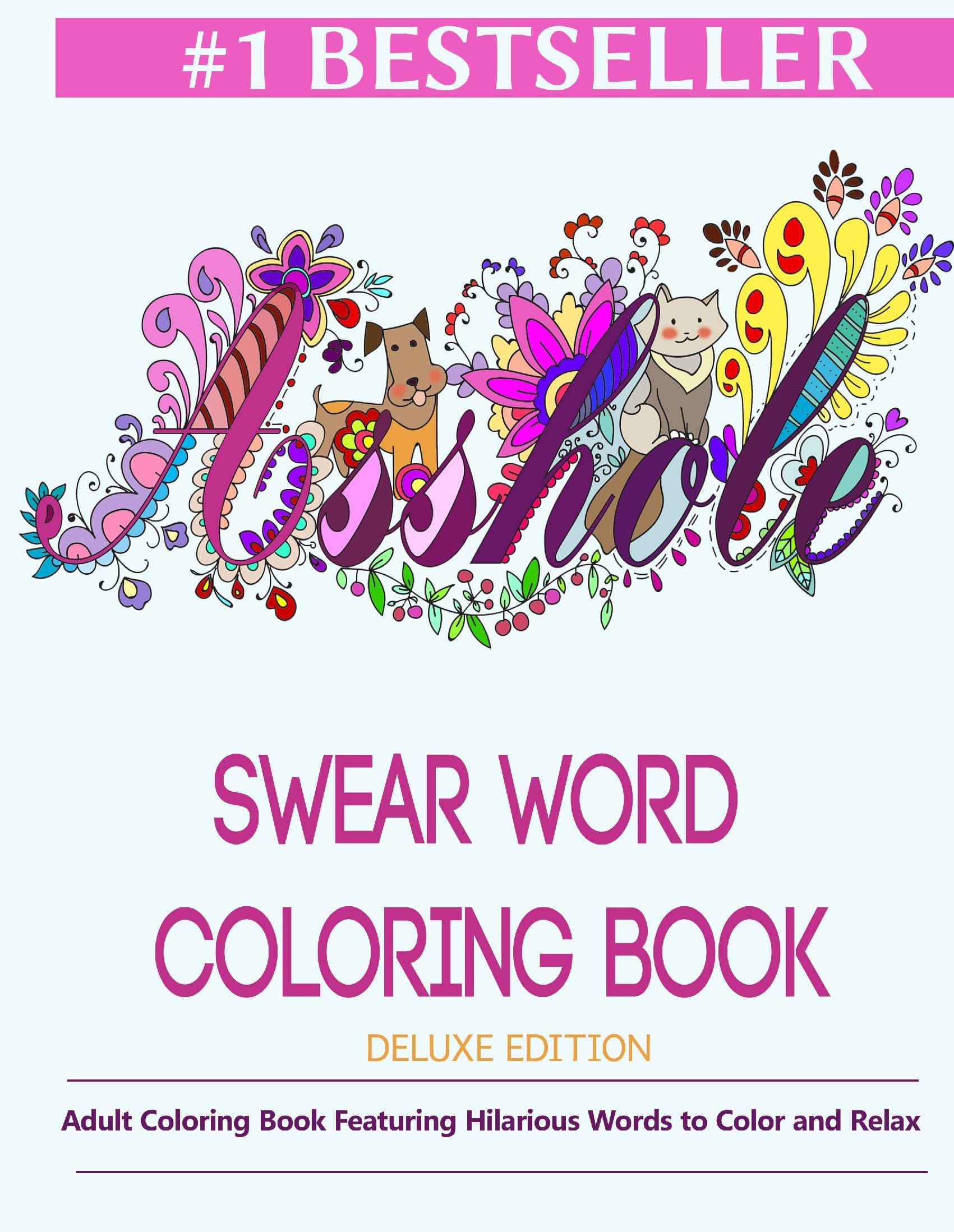 Swear Word Coloring Book For Adults: Hilarious Sweary Coloring book For Fun and Stress Relief (#1 Bestselling Edition)