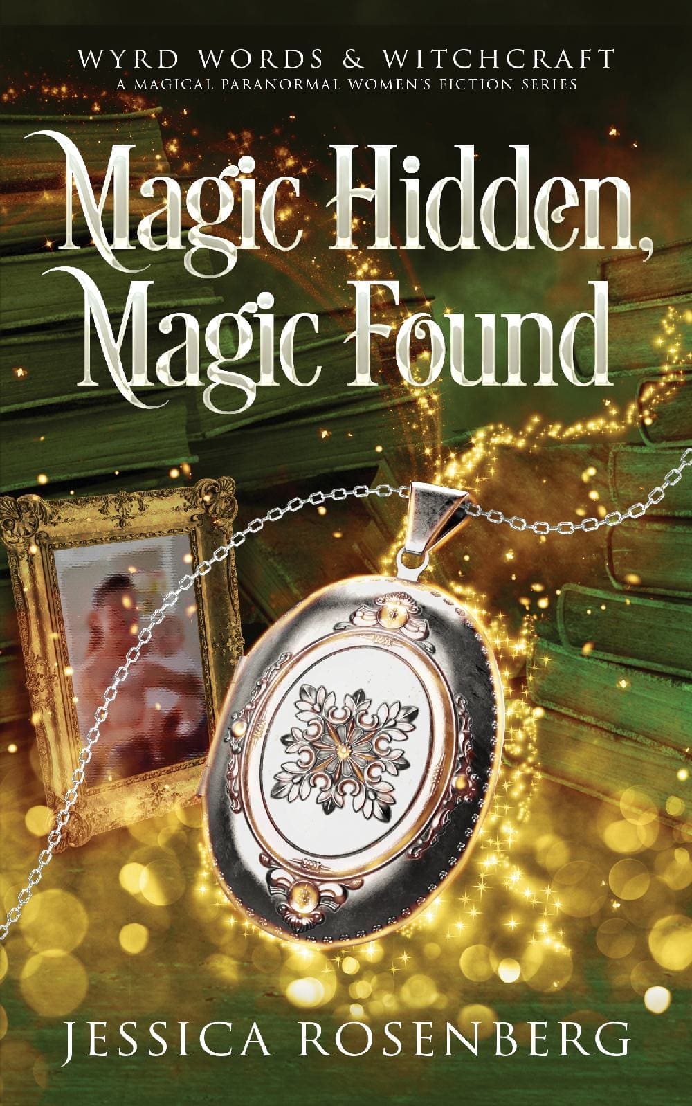 Magic Hidden, Magic Found; Wyrd Words & Witchcraft, Book 1