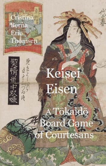 Keisai Eisen A Tokaido Board Game of Courtesans