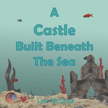 A Castle Built Beneath the Sea