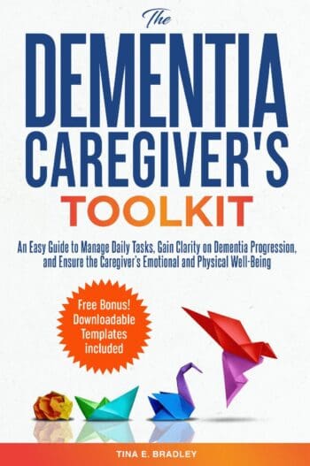 The Dementia Caregiver's Toolkit