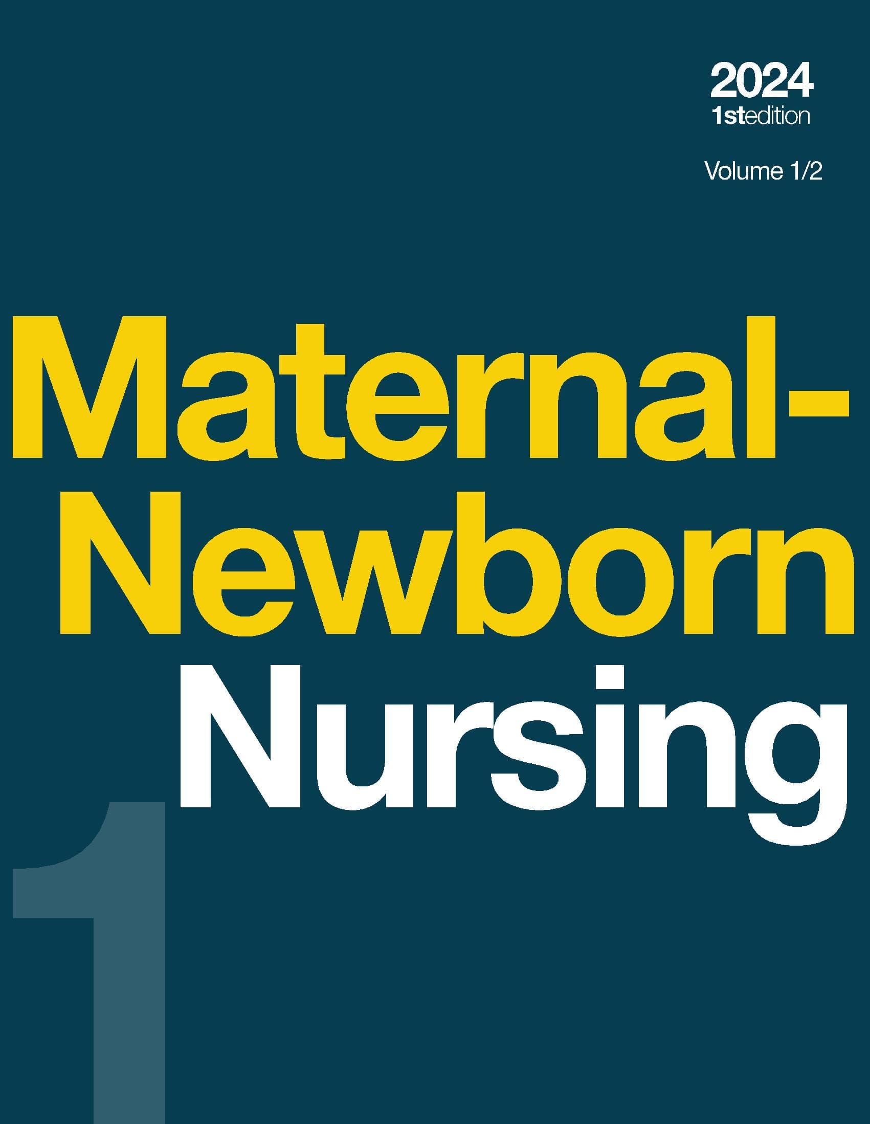 Maternal-Newborn Nursing, Volume 1/2
