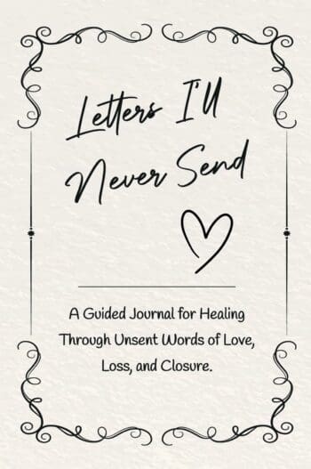 Letters I’ll Never Send: