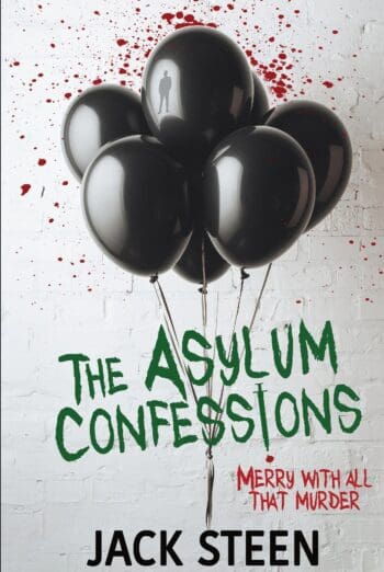 The Asylum Confessions: Merry with all that Murder