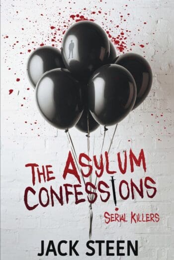 The Asylum Confessions: Serial Killers