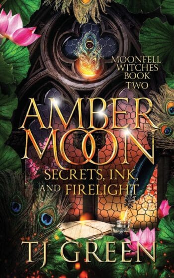 Amber Moon: Secrets, Ink, and Firelight, Moonfell Witches Book 2