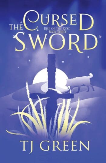 The Cursed Sword: Rise of the King Book 3