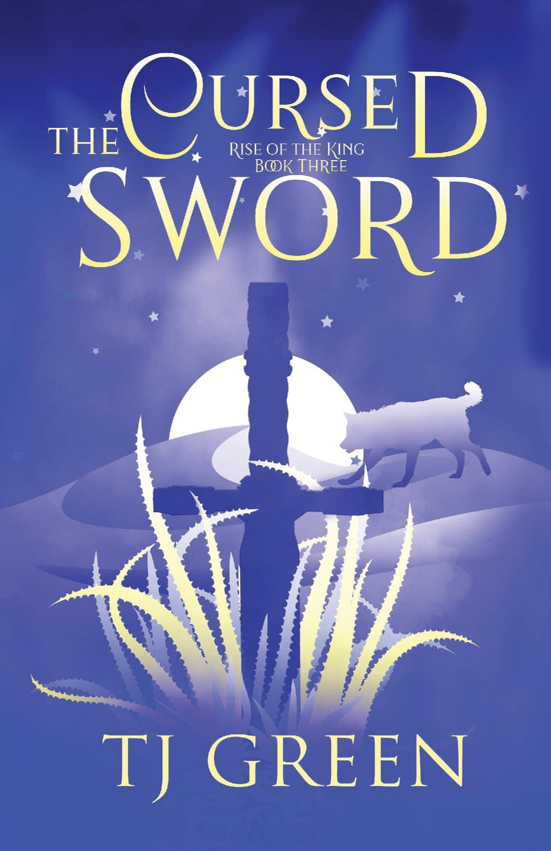 The Cursed Sword: Rise of the King Book 3