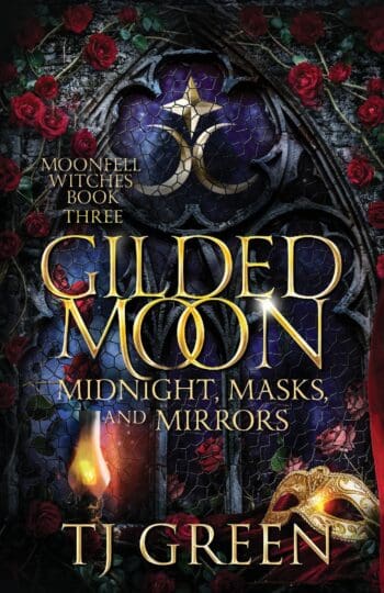 Gilded Moon: Midnight, Masks, and Mirrors: Moonfell Witches Book 3