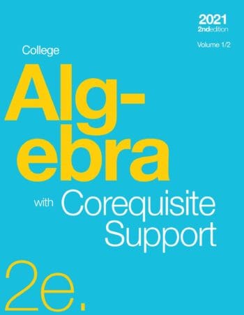 College Algebra 2e with Corequisite Support, Volume 1/2 (paperback, b&w)