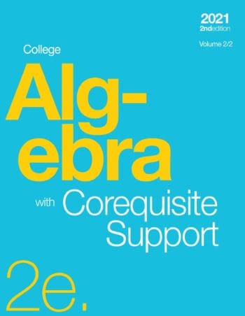 College Algebra 2e with Corequisite Support, Volume 2/2 (paperback, b&w)