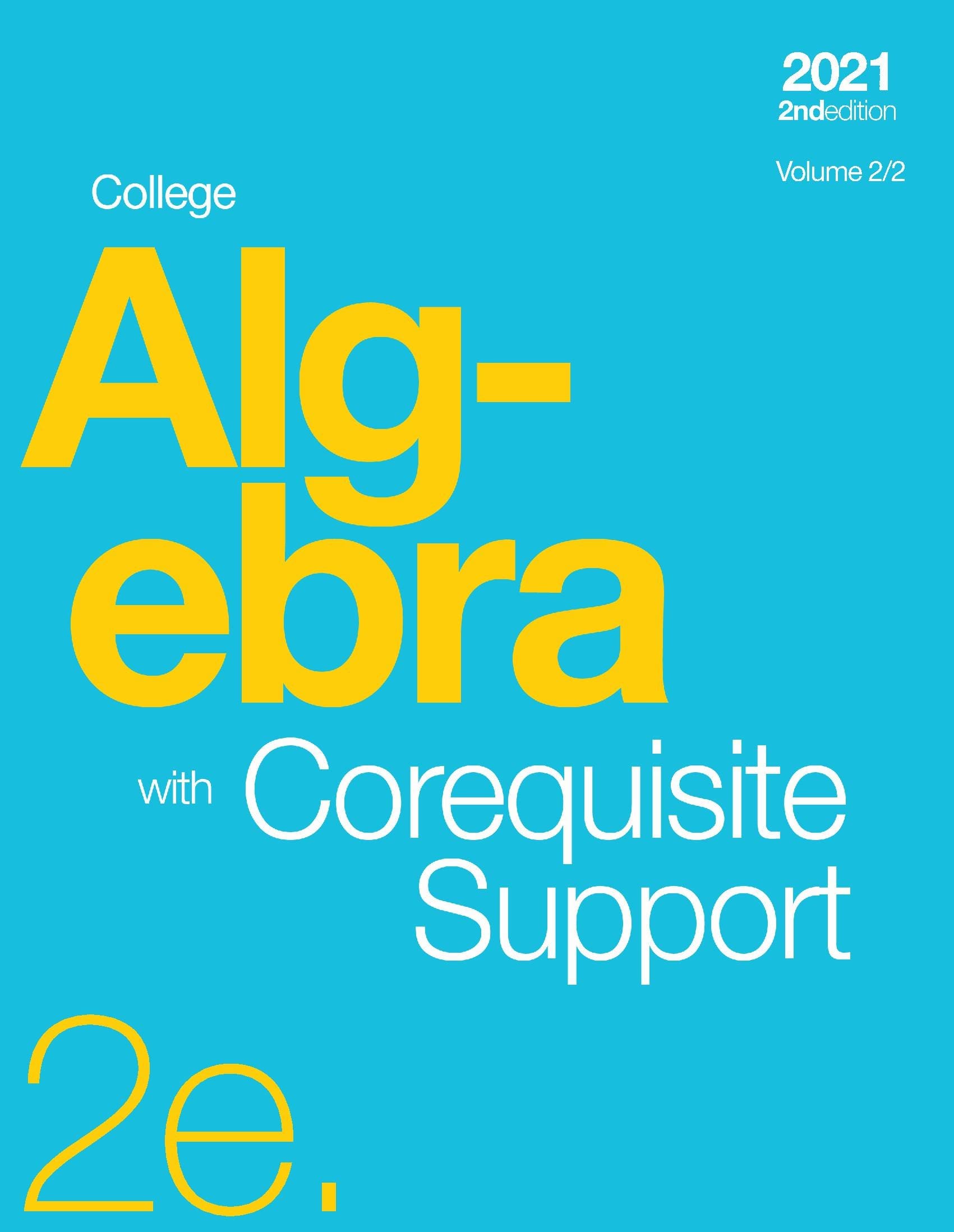 College Algebra 2e with Corequisite Support, Volume 2/2 (paperback, b&w)
