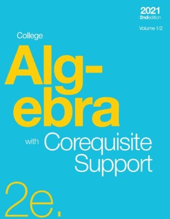 College Algebra 2e with Corequisite Support, Volume 1/2 (hardcover, color)