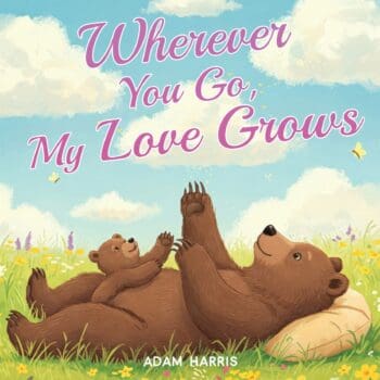 Wherever You Go, My Love Grows