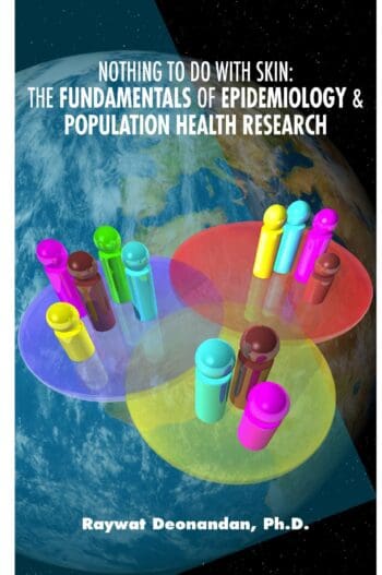 Nothing To Do With Skin: The Fundamentals of Epidemiology and Population Health Research