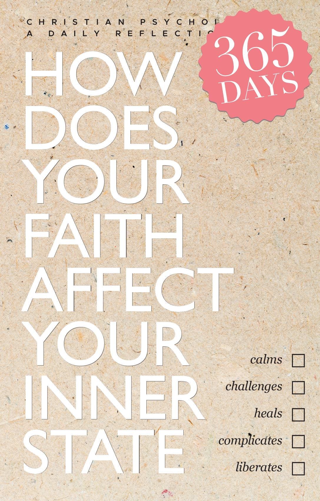 Christian Psychology. A Daily Reflection: How does your faith affect your inner state?