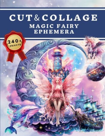 Cut and Collage Magic Fairy Ephemera Book