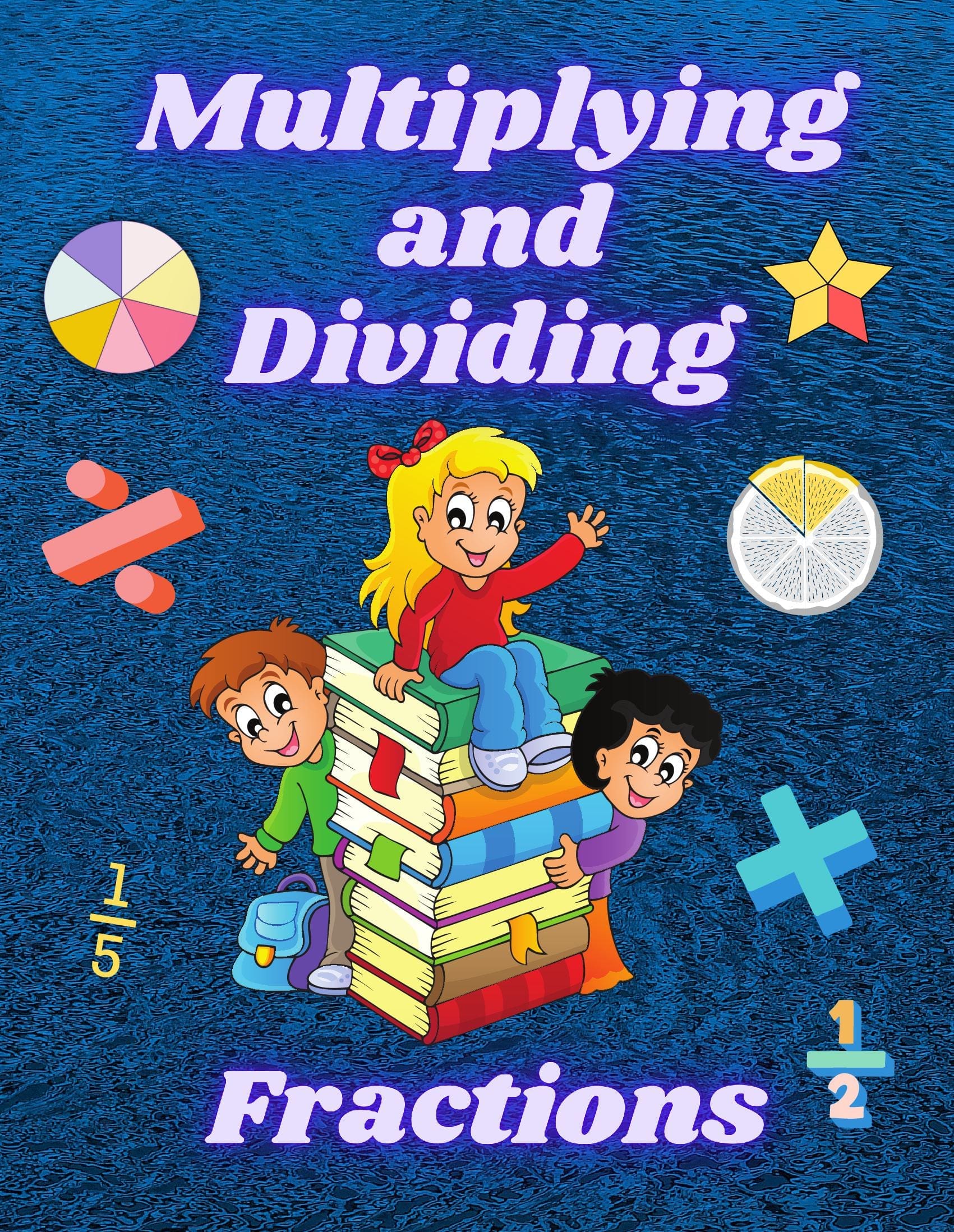 Multiplying and Dividing Fractions