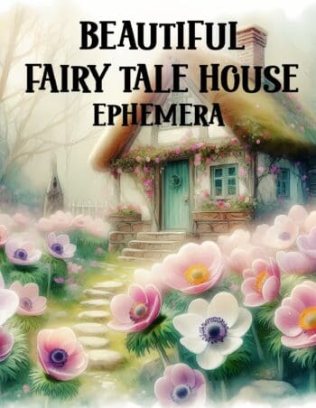 Beautiful Fairy Tale House Ephemera Book