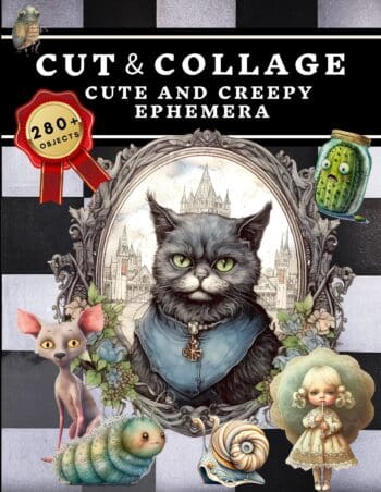 Cut and Collage Cute and Creepy Ephemera Book