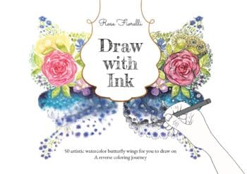 Draw with Ink: 50 artistic watercolor butterfly wings for you to draw on: A reverse coloring journey - Hardcover
