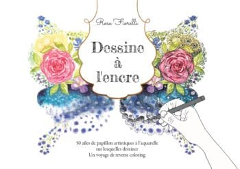 Dessine à l'encre : 50 ailes de papillon artistiques à l'aquarelle sur lesquelles dessiner : Un voyage de reverse coloring - Couverture rigide