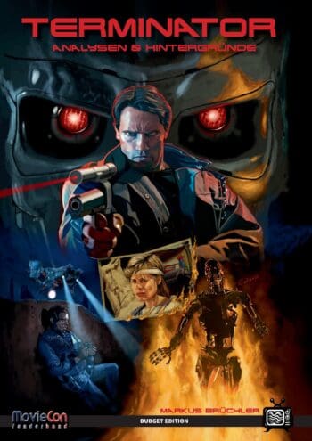 MovieCon Sonderband: Terminator – Das Franchise (Analysen & Hintergründe) (Budget Edition)