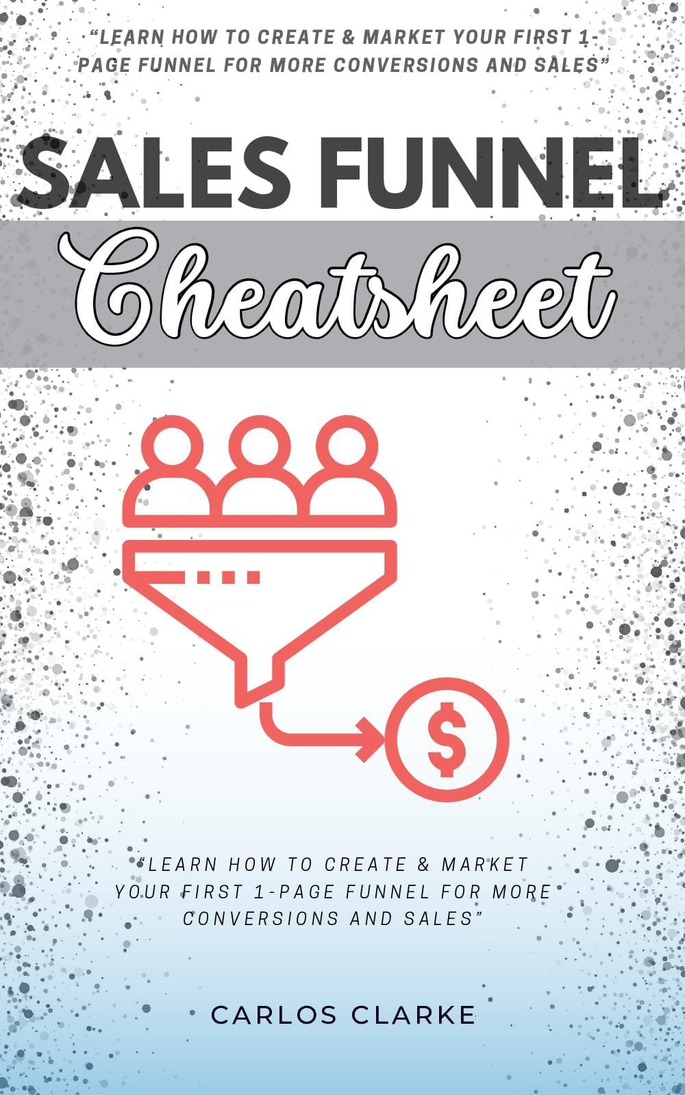 Sales Funnel Cheatsheet::