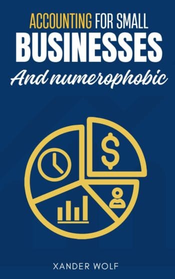 Accounting for Small Businesses and Numerophobic::