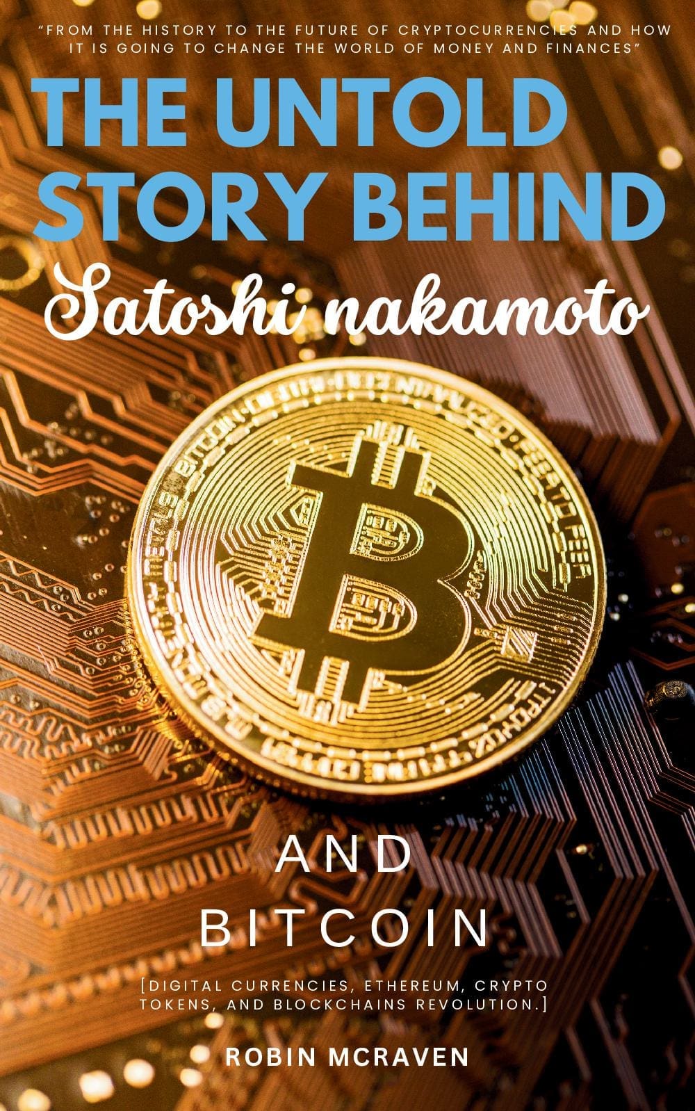The Untold Story Behind Satoshi Nakamoto and Bitcoin:::