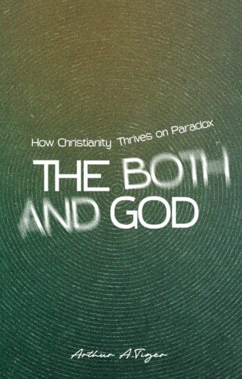 The Both/And God: How Christianity Thrives on Paradox