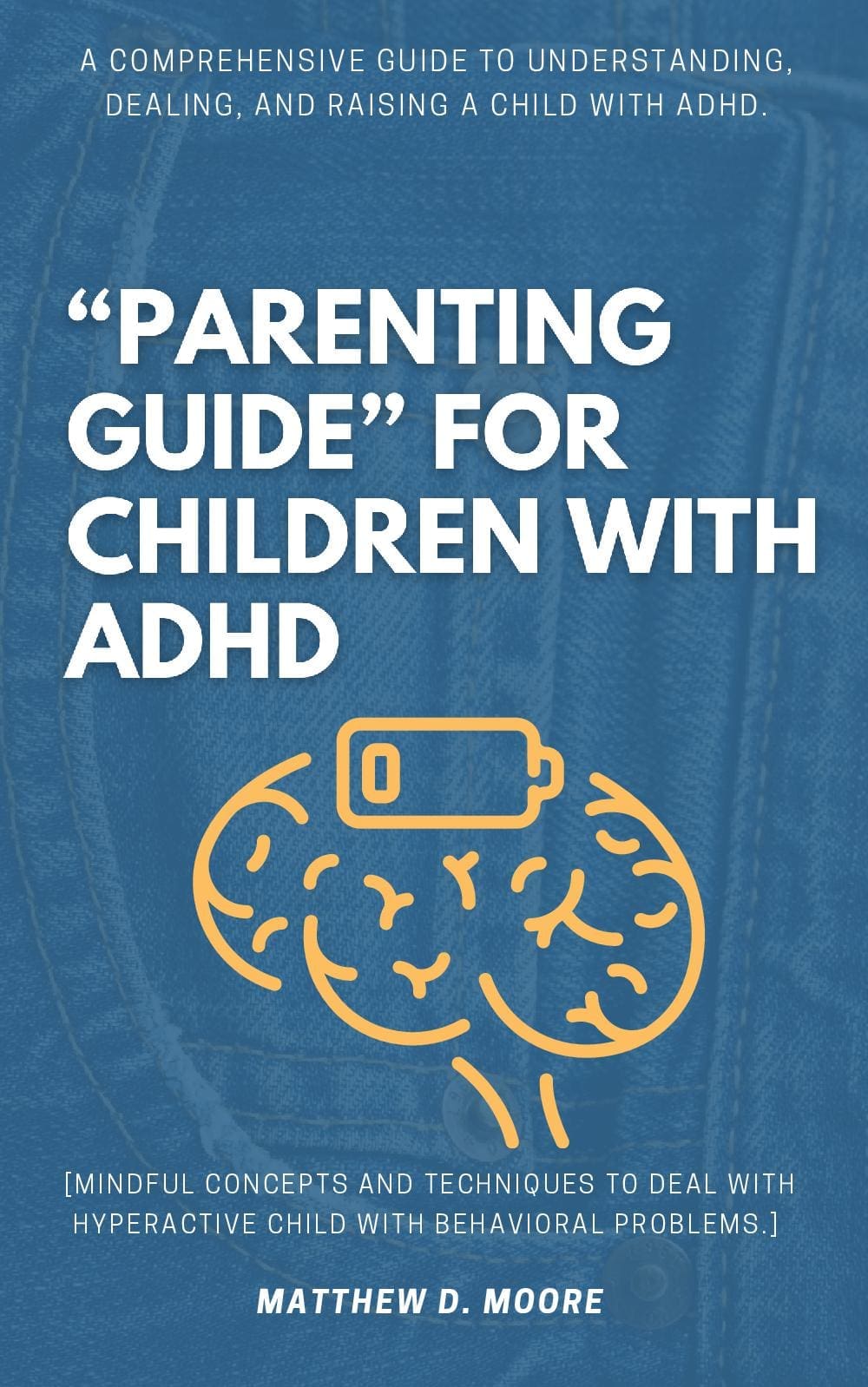 “Parenting Guide” For Children with ADHD: