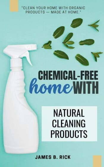 Chemical-FREE Home With Natural Cleaning Products: