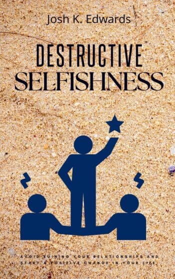 Destructive Selfishness::