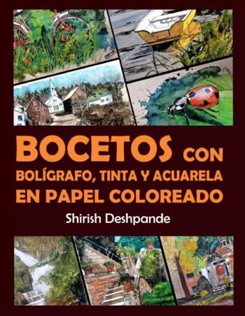 Bocetos con bolígrafo, tinta y acuarela en papel coloreado: Aprende a dibujar y pintar paso a paso ilustraciones impresionantes con 10 ejercicios