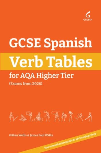 GCSE Spanish Verb Tables: For AQA Higher Tier (Exams from 2026)