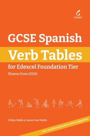 GCSE Spanish Verb Tables: For Edexcel Foundation Tier (Exams from 2026)