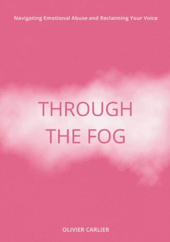 Through The Fog: Navigating Emotional Abuse and Reclaiming Your Voice