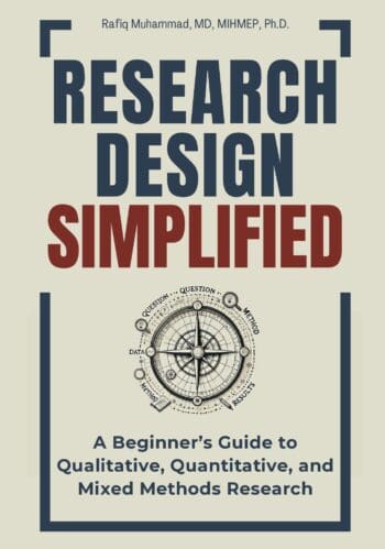 Research Design Simplified: A Beginner's Guide to Qualitative, Quantitative, and Mixed Methods Research