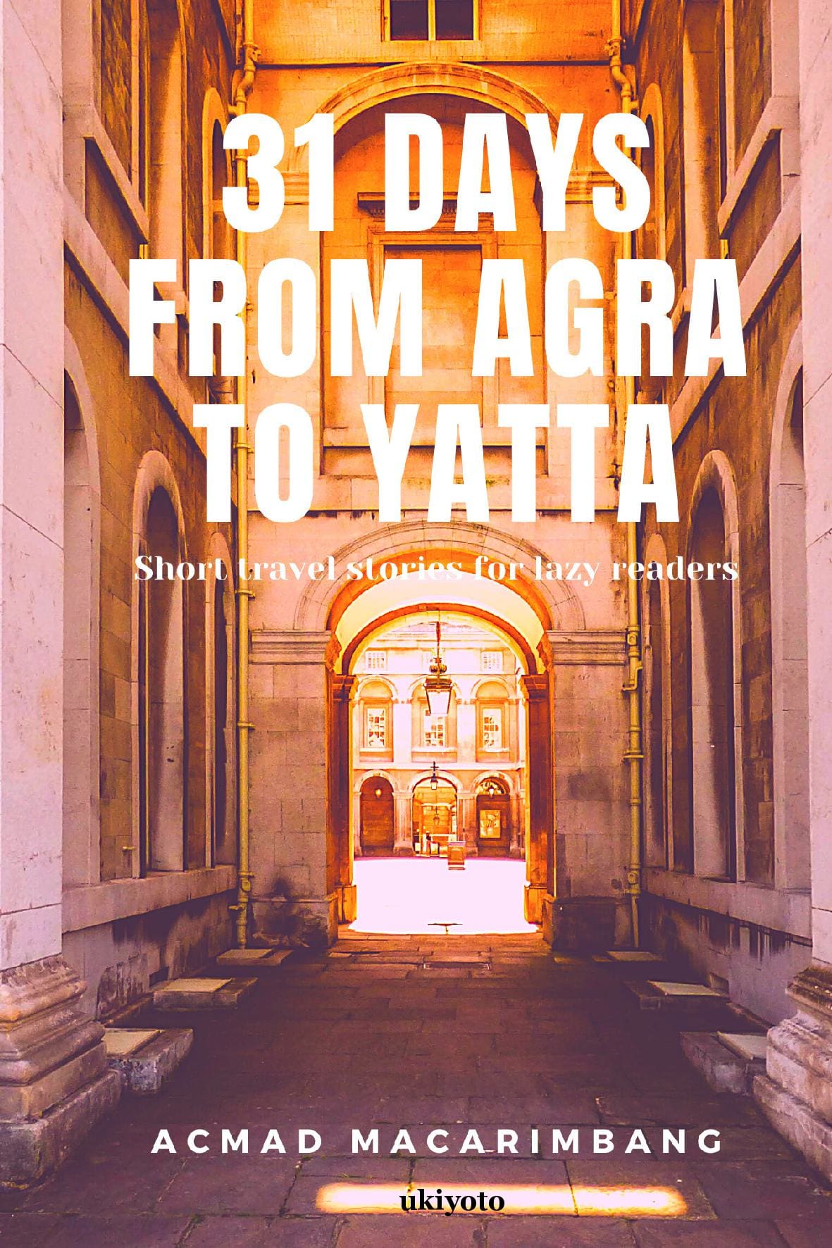 31 days from Agra to Yatta