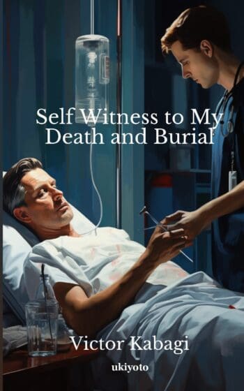 Self Witness to My Death and Burial