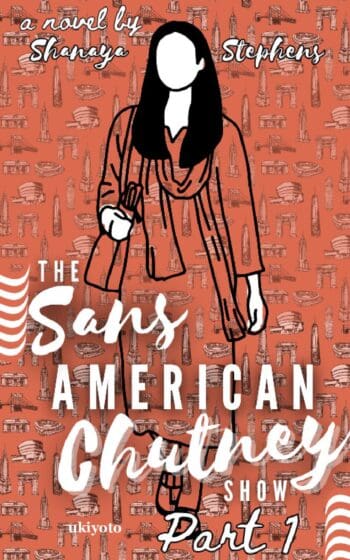 The Sans American Chutney Show