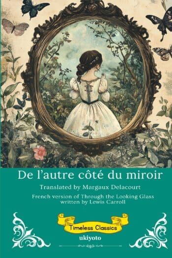 De l’autre côté du miroir | French Version of Through The Looking Glass