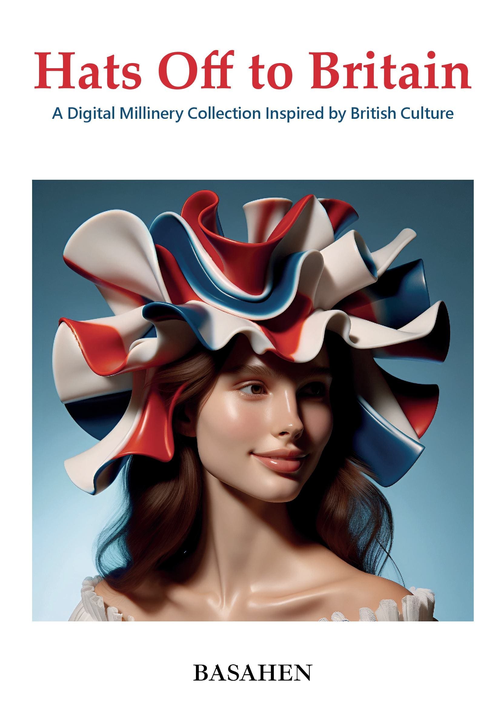 Hats Off to Britain ; A Digital Millinery Collection Inspired by British Culture