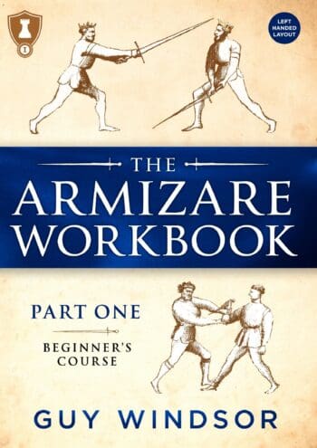 The Armizare Workbook: Part One: The Beginner's Course, Left-Handed Version