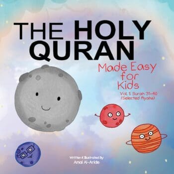 The Holy Quran Made Easy For Kids Surah 31 to 40