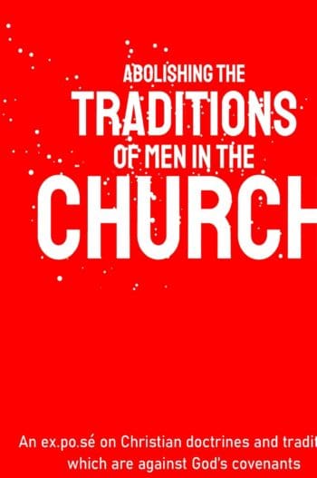 Abolishing the Traditions of Men in the Church
