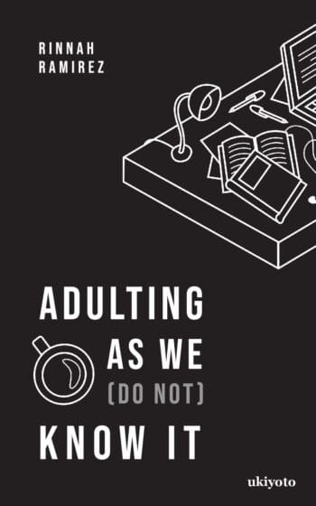Adulting As We (Do Not) Know It