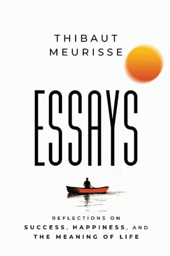 Essays: Reflections on Success, Happiness and the Meaning of Life