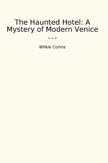 The Haunted Hotel: A Mystery of Modern Venice